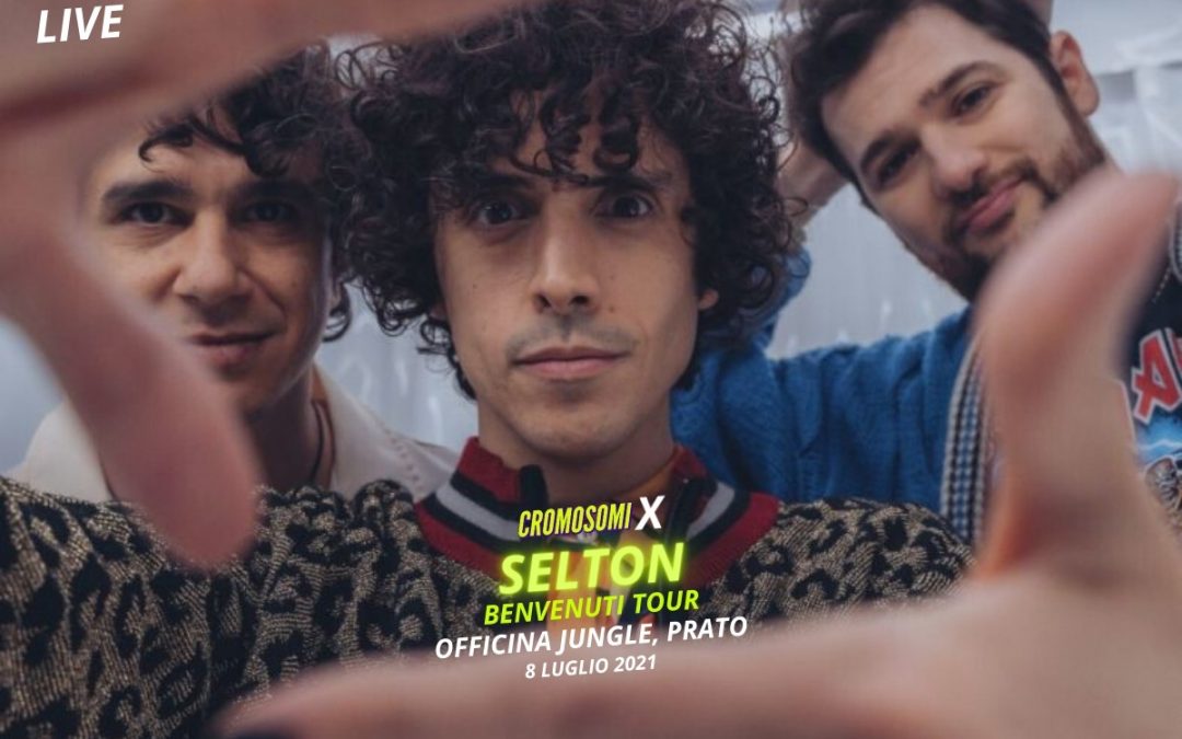 Siamo tutti Benvenuti al Live dei Selton