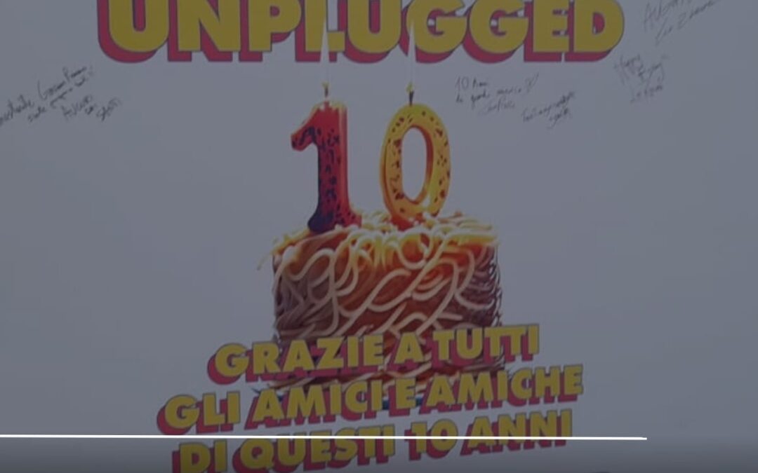 10 anni di Spaghetti Unplugged: che festa!