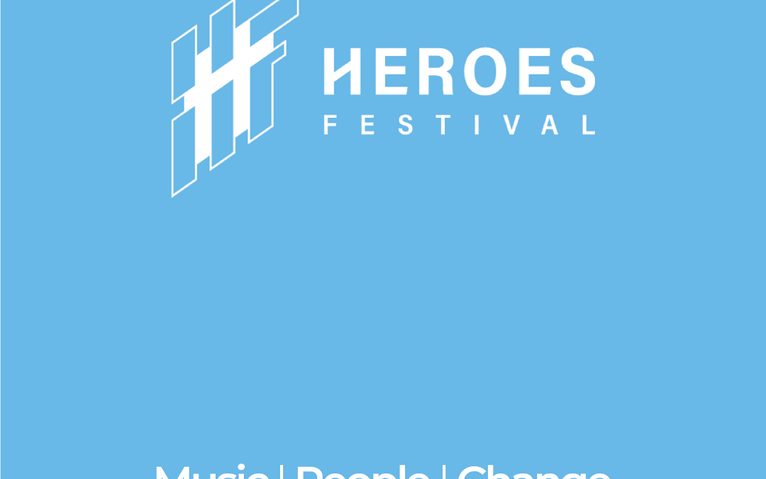 Heroes Festival: la musica che sostiene lo sviluppo sostenibile
