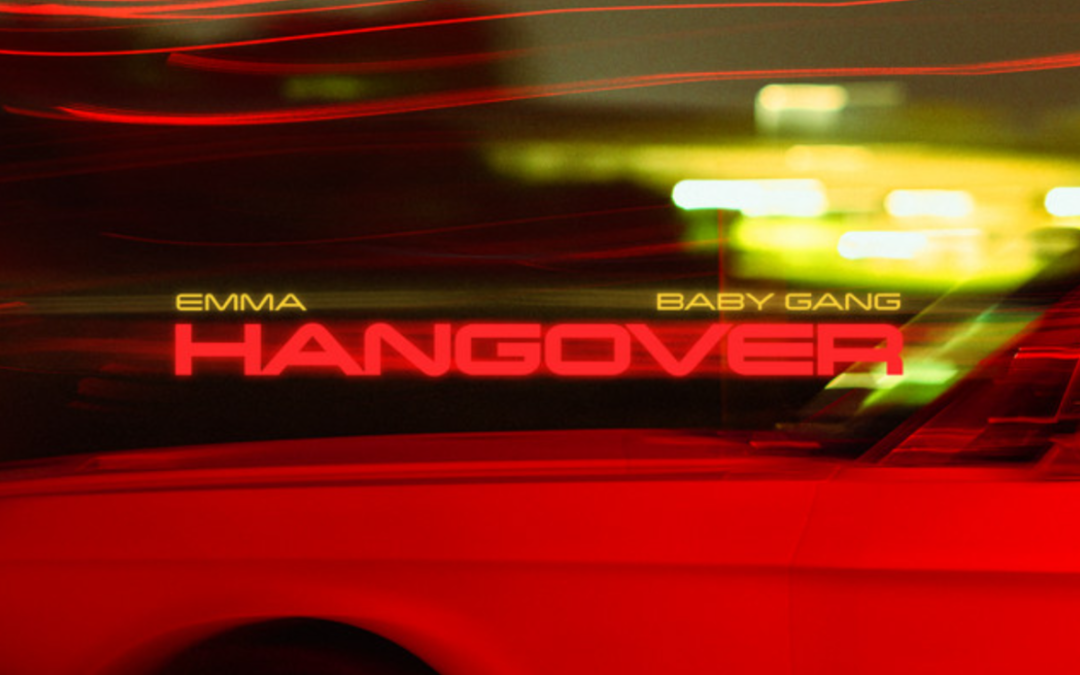 Balliamo fino all'”Hangover” con Emma ft Baby Gang