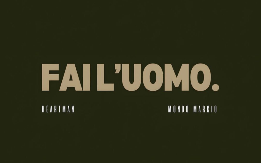 Heartman tocca le corde della società con “Fai l’uomo”, ft. Mondo Marcio