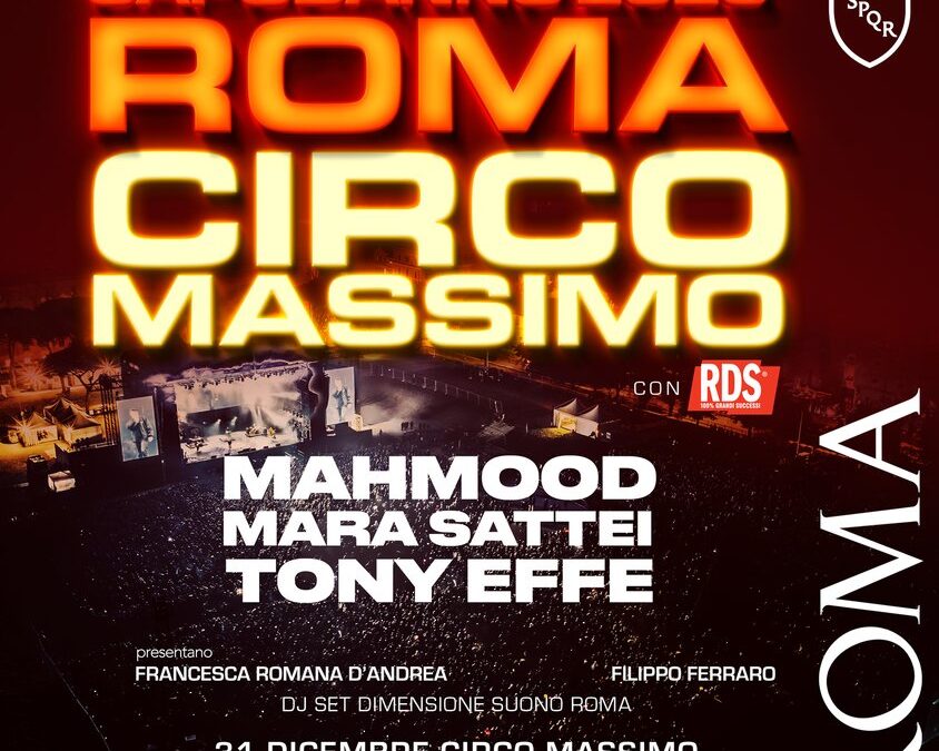 Roma saluta il 2025 con Mahmood, Tony Effe e Mara Sattei al Circo Massimo