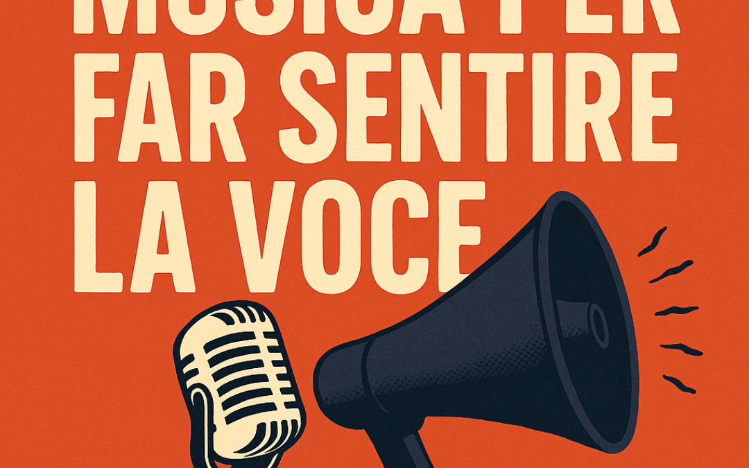 Musica per far sentire la voce: quando una canzone diventa un megafono