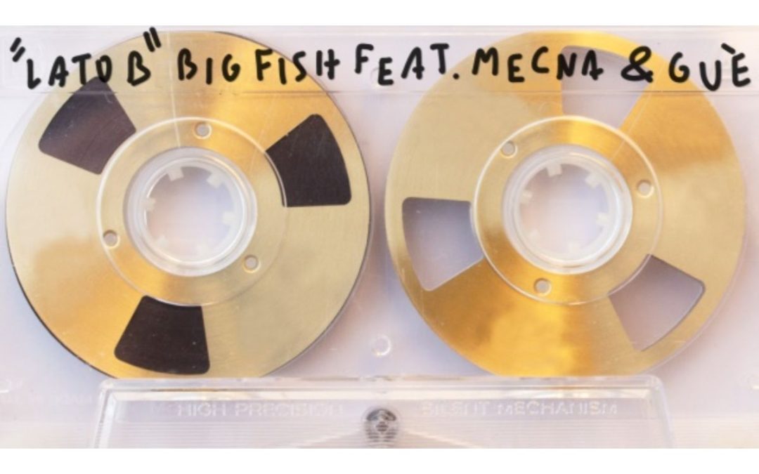 “Lato B”, il saluto all’estate di Big Fish con Mecna e Guè
